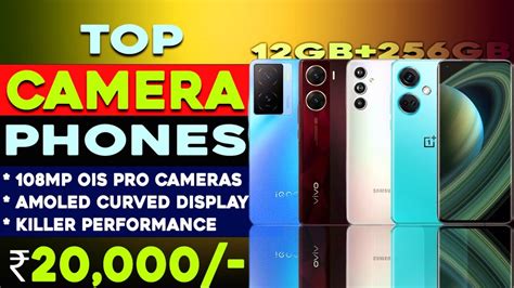 Top 5 Best Camera Phone Under 20000 In 2023 108mp Ois Camera 12gb