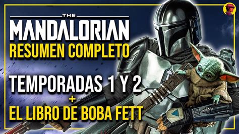 THE MANDALORIAN RESUMEN COMPLETO Temporadas 1 Y 2 The Book Of Boba