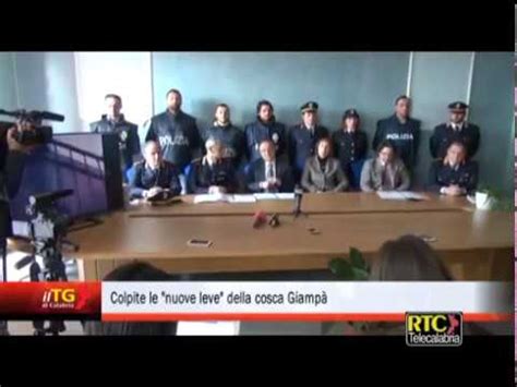 Colpite Le Nuove Leve Della Cosca Giamp Rtc Telecalabria Youtube