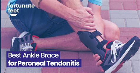 Best Ankle Brace For Peroneal Tendonitis In Fortunate Feet