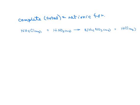 Solved Write The Total Ionic Equation And Net Ionic Equation For Ammonium Chloride Nh4cl And