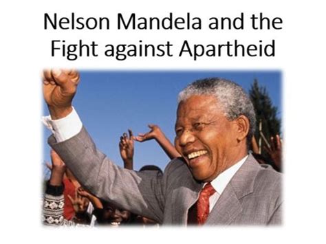 Nelson Mandela and the Fight against Apartheid | Teaching Resources