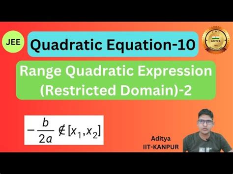 Quadratic Equation Lecture 10 Range Of Quadratic Expression In