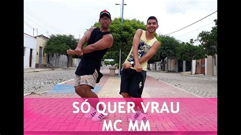 Só quer vrau MC MM Coreografia Flash Dance YouTube