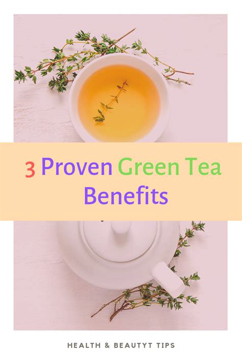 3 Proven Benefits Of Green Tea Green Tea Benefits Green Tea Benefits Health Health And