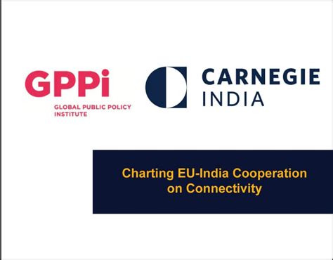 Charting EU-India Cooperation on Connectivity - EU-India Think Tanks Twinning Initiative