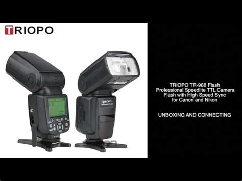 TRIOPO T 988 Flash Professional Speedlite TTL Camera Flash UNBOXING