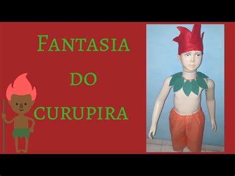 COMO FAZER A FANTASIA DO CURUPIRA muito fácil e barata YouTube