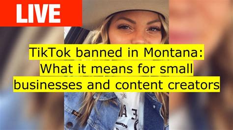 Tiktok Banned In Montana What It Means For Small Businesses And