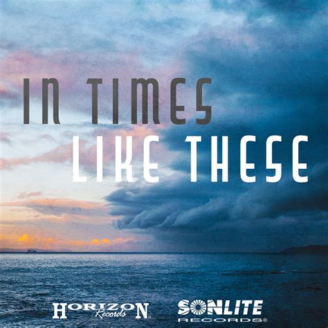 Horizon & Sonlite Records Release In Times Like These Playlist – Absolutely Gospel Music