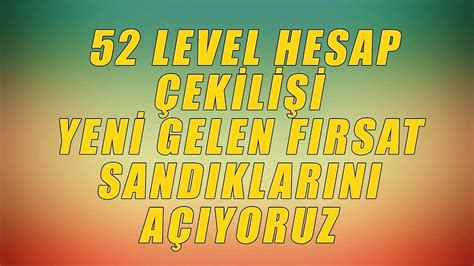 52 LEVEL HESAP ÇEKİLİŞİ HESABI DİZİYORUZ ZULA CANLI YAYIN YouTube