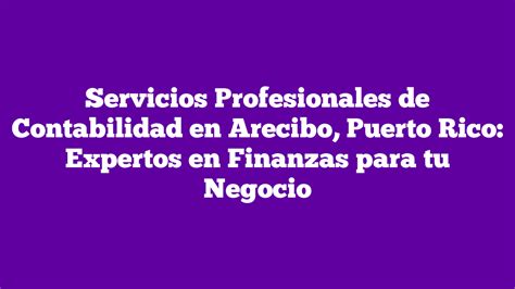 Servicios Profesionales De Contabilidad En Arecibo Puerto Rico