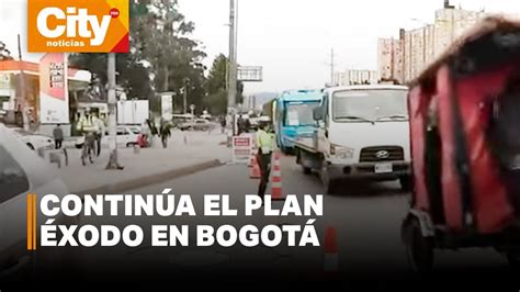 Plan Éxodo En Bogotá Hasta El Momento Han Salido 166 Mil Vehículos Citytv Youtube