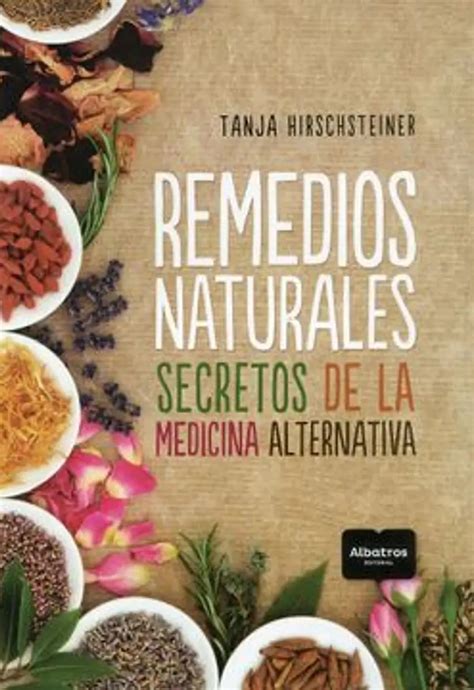 Ripley LIBRO REMEDIOS NATURALES SECRETOS DE LA MEDICINA ALTERNATIVA