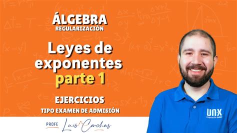 Leyes de los exponentes Parte 1 Álgebra Examen de admisión YouTube