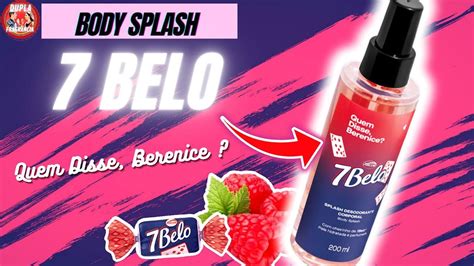 Belo Quem Disse Berenice Enfim Na Vers O Body Splash Bom