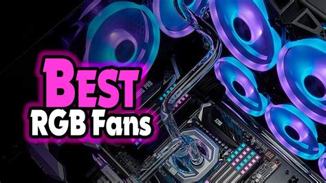 Top 5 Best Rgb Fans In 2024 Best Budget Rgb Fans Youtube