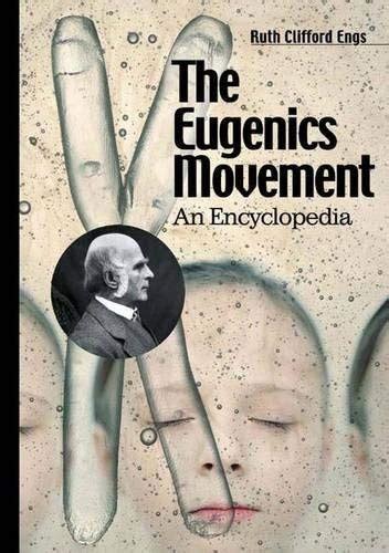 Eugenics Movement The An Encyclopedia Ebook Engs Ruth Clifford