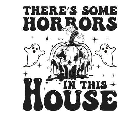 Theres Some Horrors In This House Halloween T Shirt Design 27198584 Vector Art At Vecteezy