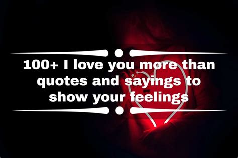 100 I Love You More Than Quotes And Sayings To Show Your Feelings