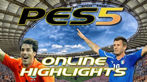 PES 5 ONLINE | Highlights 5 - YouTube