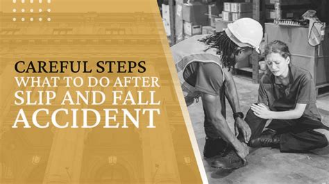 Careful Steps What To Do After A Slip And Fall Accident