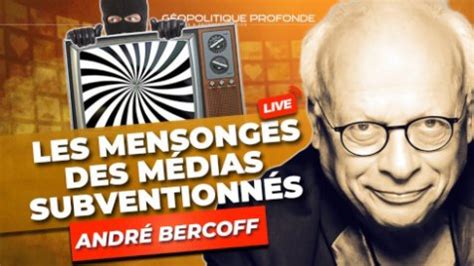 Comment Se D Fendre Face Aux Mensonges Des M Dias Avec Andr Bercoff