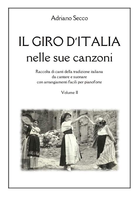 Il Giro D Italia Nelle Sue Canzoni Vol Raccolta Di Canti Della