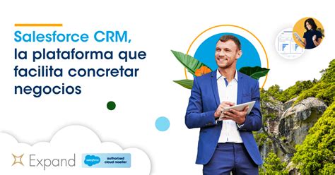 Salesforce CRM La Plataforma Que Facilita Concretar Negocios