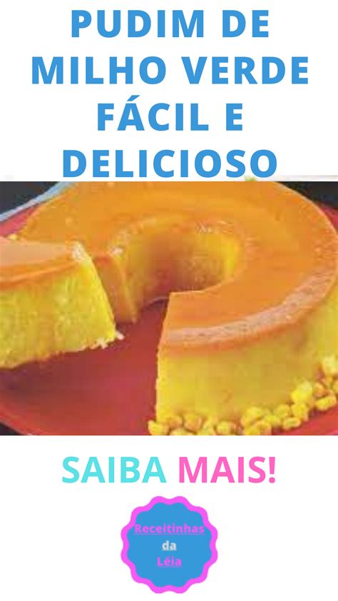 PUDIM DE MILHO VERDE FÁCIL E DELICIOSO RECEITINHAS AMOR