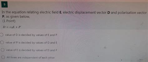 9 In The Equation Relating Electric Field E Electri Physics