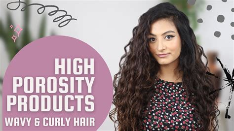 Products For High Porosity Curly Wavy Hair Indian Cg Approved Product For High Porosity Curly