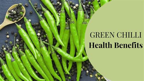 9 Health Benefits Of Green Chilli