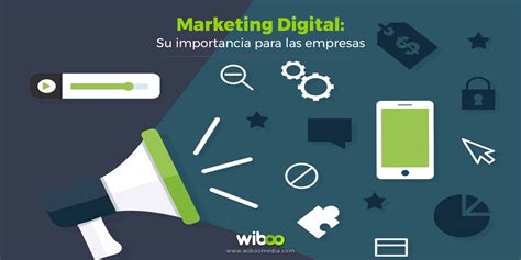 Marketing Digital ¿qué Es Y Por Qué Es Tan Importante Para Las Empresas