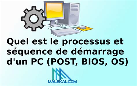 Quel Est Le Processus Et S Quence De D Marrage Dun Pc Post Bios Os