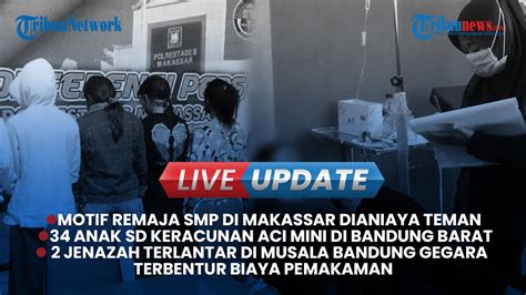 Live Motif Remaja Smp Di Makassar Aniaya Teman Hingga Anak Sd