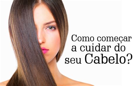 Apresenta O Como Come Ar A Cuidar Do Seu Cabelo Blog Da Maanuh