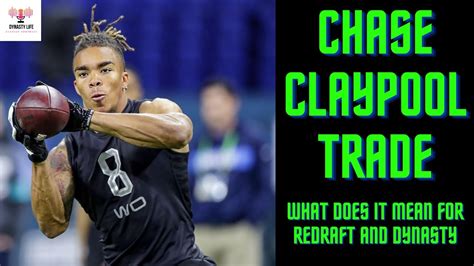 CHASE CLAYPOOL FANTASY NEWS AND IMPACT FANTASY FOOTBALL REDRAFT AND