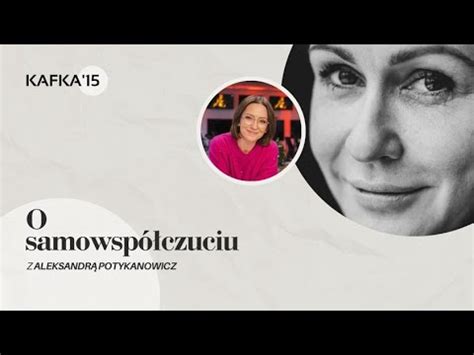 Samowspółczucie Ola Potykanowicz Gosia Ohme Kafka 15 YouTube