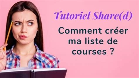 Tuto Comment Cr Er Une Liste De Courses