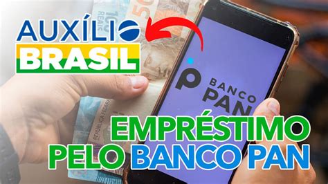 Empréstimo Do Auxílio Brasil Como Solicitar O Serviço Pelo Banco Pan