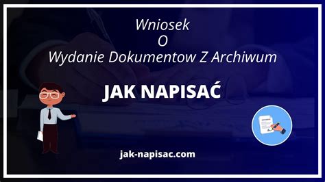 Jak Napisać Wniosek O Wydanie Dokumentów Z Archiwum Wzór