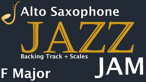 Alto Saxophone Jazz Jam In F Major Backing Track Improvisation