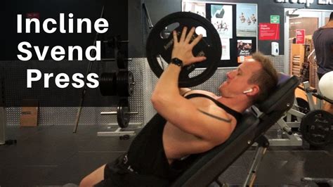 How To Do Incline Svend Press YouTube