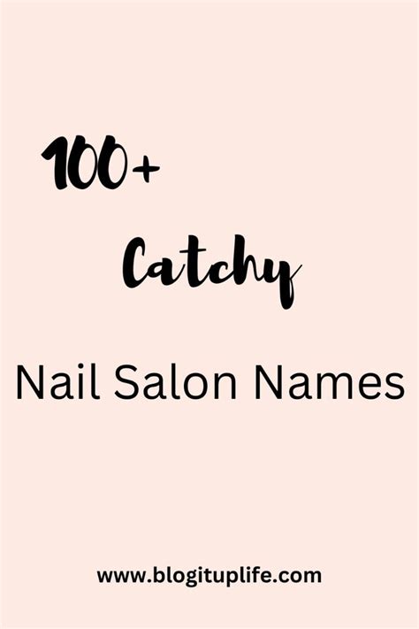 Catchy Nail Salon Names In Nail Salon Names Salon Names