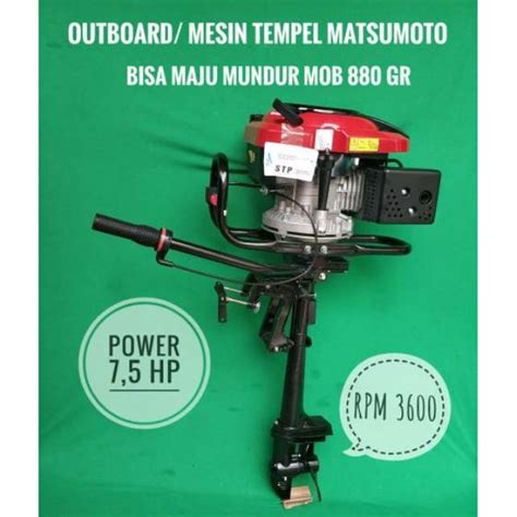 Jual Mesin Tempel Maju Mundur Outboard Matsumoto Mob Gr Shopee