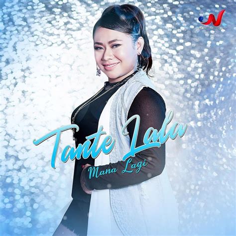 Tante Lala Mana Lagi Lyrics Genius Lyrics