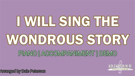 I Will Sing The Wondrous Story Piano Accompaniment Lyrics YouTube