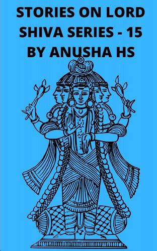 Stories On Lord Shiva Series 15 From Various Sources Of Shiva Purana A