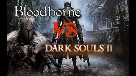 Bloodborne Vs Dark Souls Ii Gameplay Graphics Comparison Hd Youtube